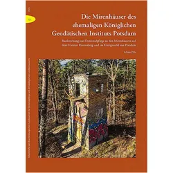 Die Mirenhäuser des ehem. Königl. Geodätischen Instituts Potsdam, Fachbücher von Alina Pilz