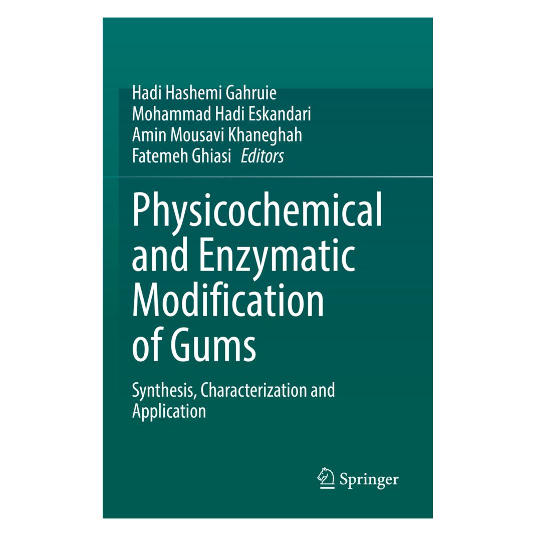 Springer Physicochemical and Enzymatic Modification of Gums (Englisch, Softcover, Amin Mousavi Khaneghah, Fatemeh Ghiasi, Hadi Eskandari, Hadi Hashemi Gahruie, Mohammad Hadi Eskandari, Mohammad Mousavi Khaneghah) (56931499)