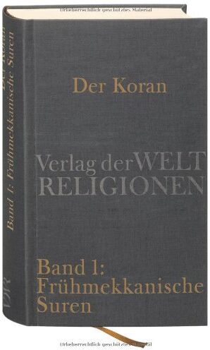 Angelika Neuwirth - Der Koran: Bd. 1: Frühmekkanische Suren. Poetische Prophetie Handkommentar mit Übersetzung von Angelika Neuwirth.: Handkommentar mit Übersetzung von ... 1: Poetische Prophetie. Frühmekkanische Suren - Preis vom 09.10.2026 07:28:09 h