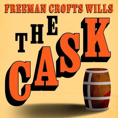 The Cask - Mary Wilkins Freeman,Freeman Crofts Wills, Audio, 9781805361763