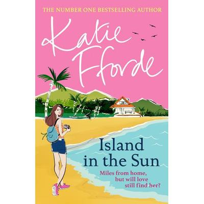 Island in the Sun, Gebundene Ausgabe von Katie Fforde, Cornerstone, 978-1-5291-3617-3