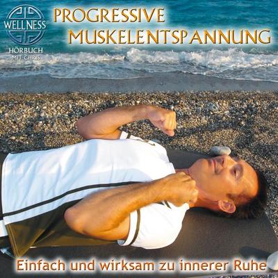 Progressive Muskelentspannung - Einfach und wirksam zu innerer Ruhe - Chris, Audio, 9783939867104