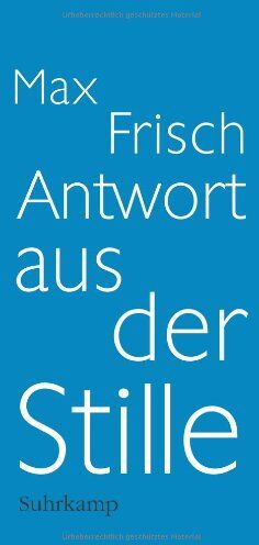 Max Frisch - Antwort aus der Stille: Eine Erzählung aus den Bergen - Preis vom 09.10.2026 07:28:09 h