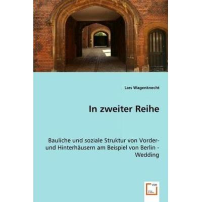 Wagenknecht, L: In zweiter Reihe, Taschenbuch von Lars Wagenknecht, VDM, 978-3-639-06269-4