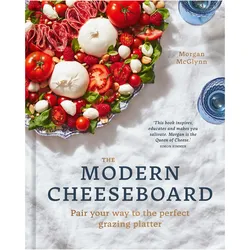 The Modern Cheeseboard, Ratgeber von Morgan McGlynn