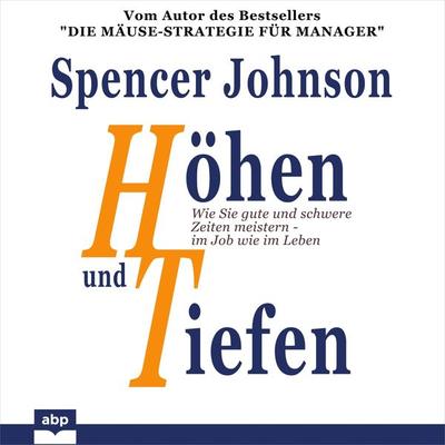 Höhen und Tiefen - Spencer Johnson, Audio, 9798894890791
