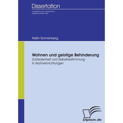 Wohnen und geistige Behinderung, Taschenbuch von Kristin Sonnenberg, Diplomica Verlag GmbH, 978-3-8366-5237-7