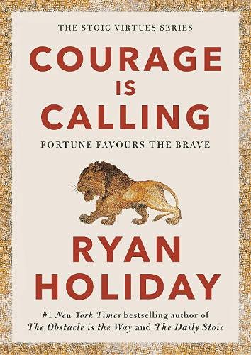 Ryan Holiday - Courage Is Calling: Fortune Favours the Brave - Preis vom 18.10.2026 15:28:09 h