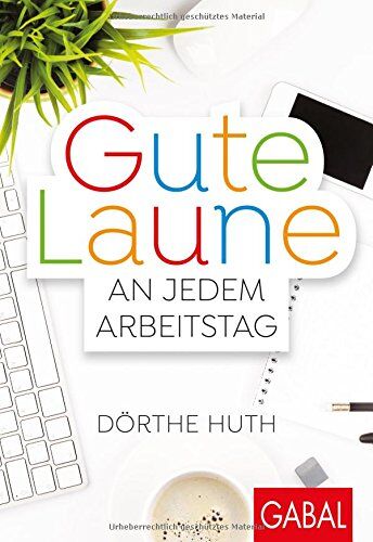 Dörthe Huth - Gute Laune an jedem Arbeitstag (Dein Leben) - Preis vom 11.10.2026 03:10:56 h