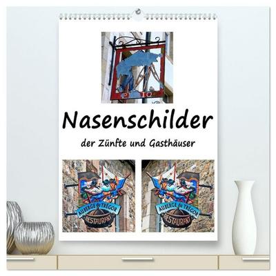 Nasenschilder der Zünfte und Gasthäuser in Frankreich (hochwertiger Premium Wandkalender 2027 DIN A2 hoch), Kunstdruck in Hochglanz