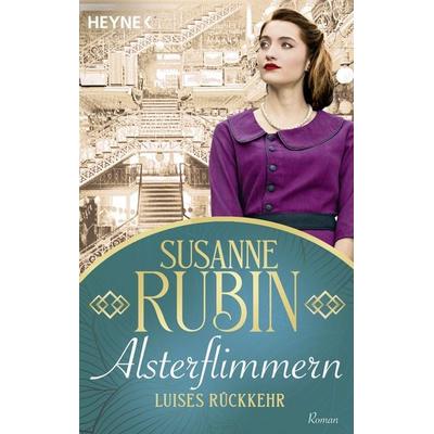 Alsterflimmern. Luises Rückkehr, Taschenbuch von Susanne Rubin, Heyne, 978-3-453-42693-1
