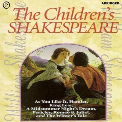 The Children's Shakespeare - William Shakespeare, Audio, 9781607475972