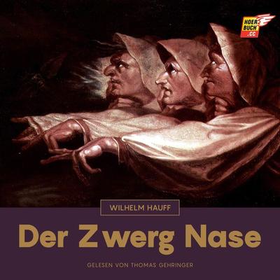 Der Zwerg Nase - Wilhelm Hauff, Audio, 9783991487845