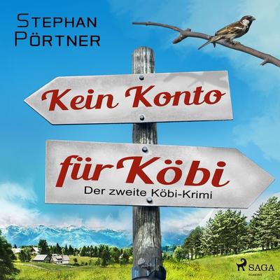 Kein Konto für Köbi - Der zweite Köbi-Krimi - Stephan Pörtner, Audio, 9788726312324
