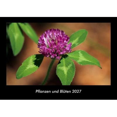 Pflanzen und Blüten 2027 Fotokalender DIN A3
