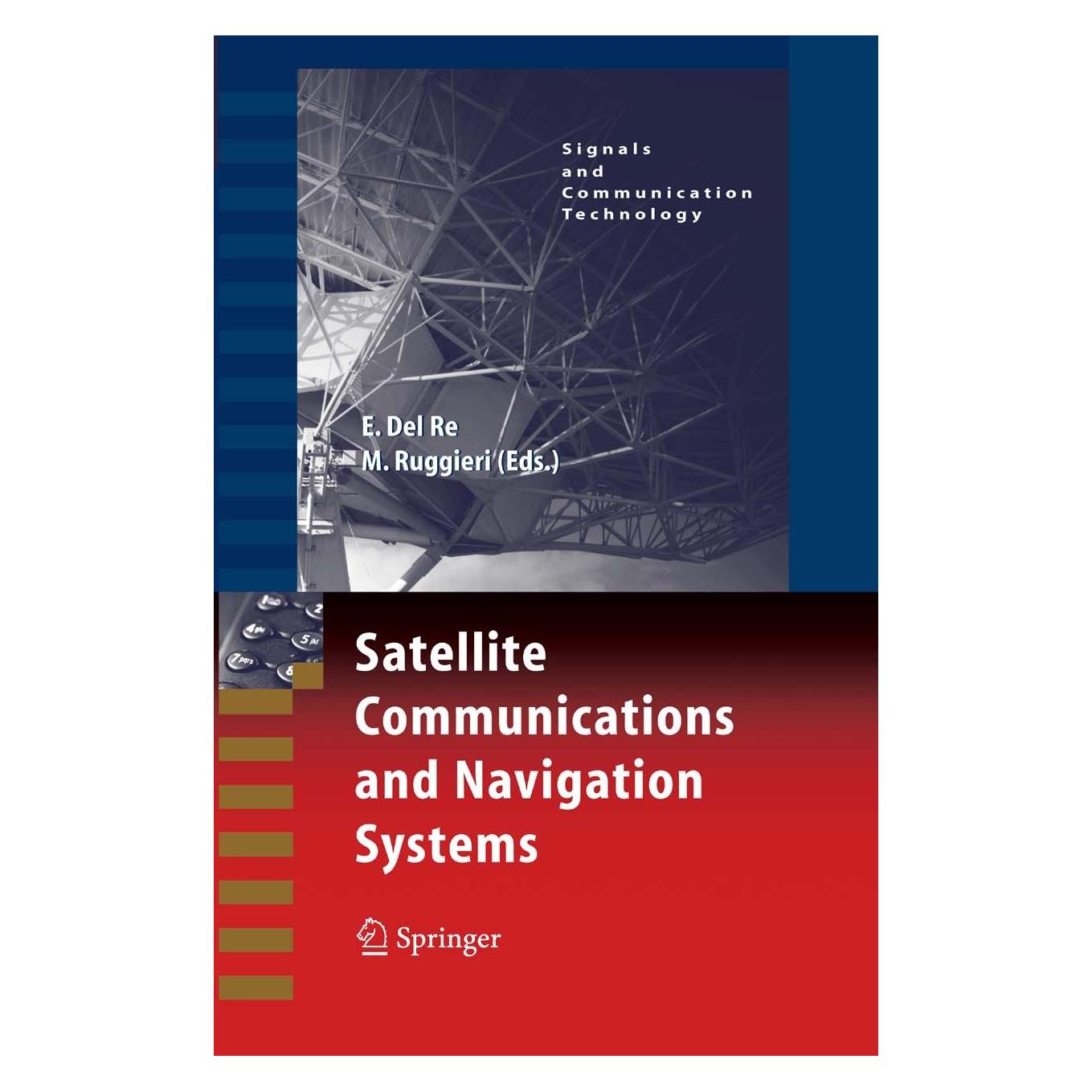 Springer Satellite Communications and Navigation Systems (Englisch, Hardcover, Enrico Del Re, Marina Ruggieri) (9780387475226)