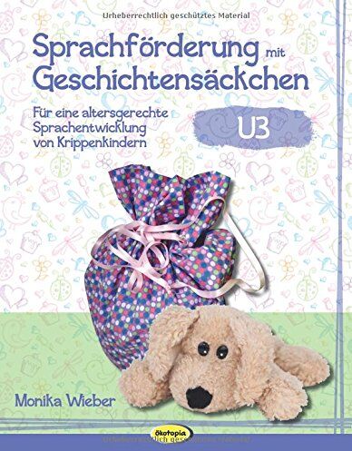 Monika Wieber - Sprachförderung mit Geschichtensäckchen (U3): Für eine altersgerechte Sprachentwicklung von Krippenkindern (U3) - Preis vom 12.10.2026 11:37:12 h