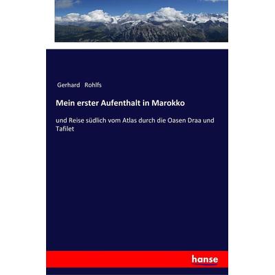 Mein erster Aufenthalt in Marokko, Taschenbuch von Gerhard Rohlfs, Hansebooks, 978-3-337-19864-0