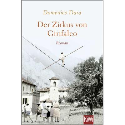Der Zirkus von Girifalco, Taschenbuch von Domenico Dara, Kiepenheuer & Witsch