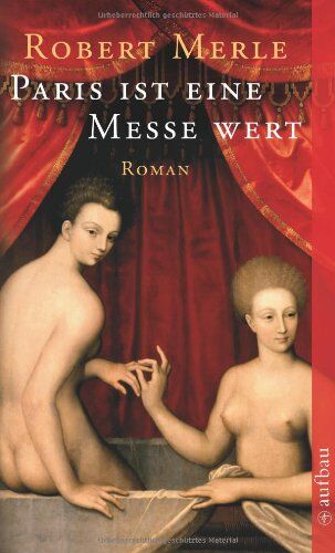 Robert Merle - Paris ist eine Messe wert: Roman (Fortune de France) - Preis vom 11.10.2026 03:10:56 h