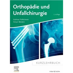 Kurzlehrbuch Orthopädie und Unfallchirurgie, Fachbücher von Simon Weidert, Andreas Ficklscherer