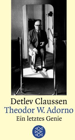 Detlev Claussen - Theodor W. Adorno. Ein letztes Genie. - Preis vom 14.10.2026 23:07:16 h