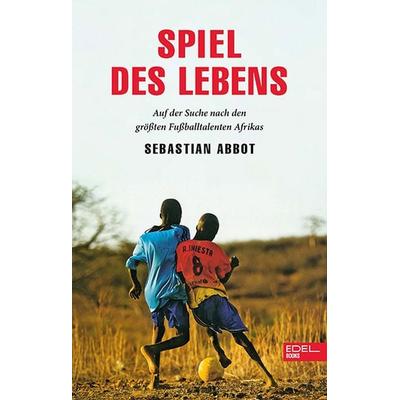 Spiel des Lebens, Taschenbuch von Sebastian Abbot, Edel Books - ein Verlag der Edel Verlagsgruppe, 978-3-8419-0633-5