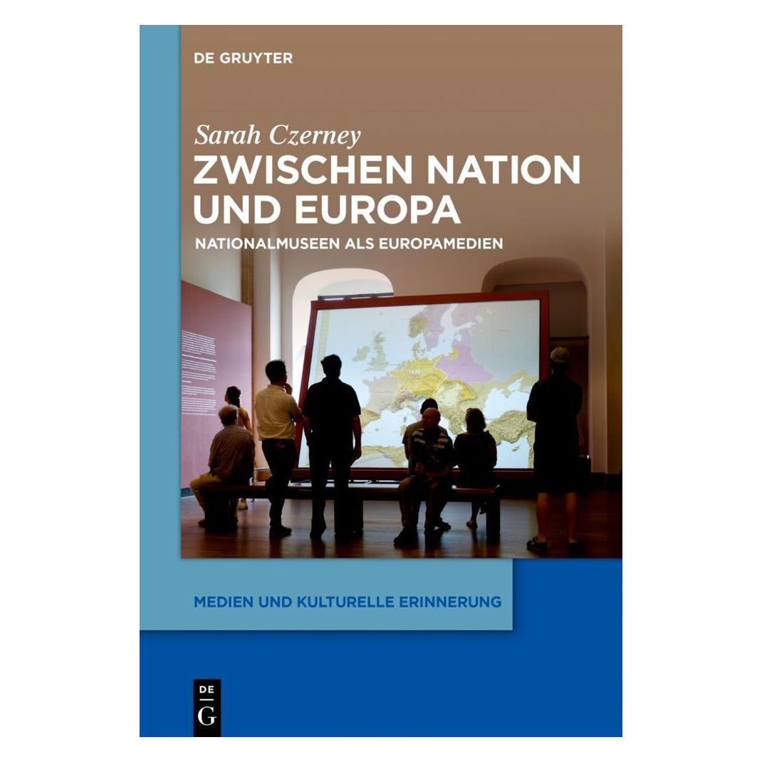 De Gruyter Zwischen Nation und Europa (Deutsch, Softcover, Sarah Czerney) (56828125)