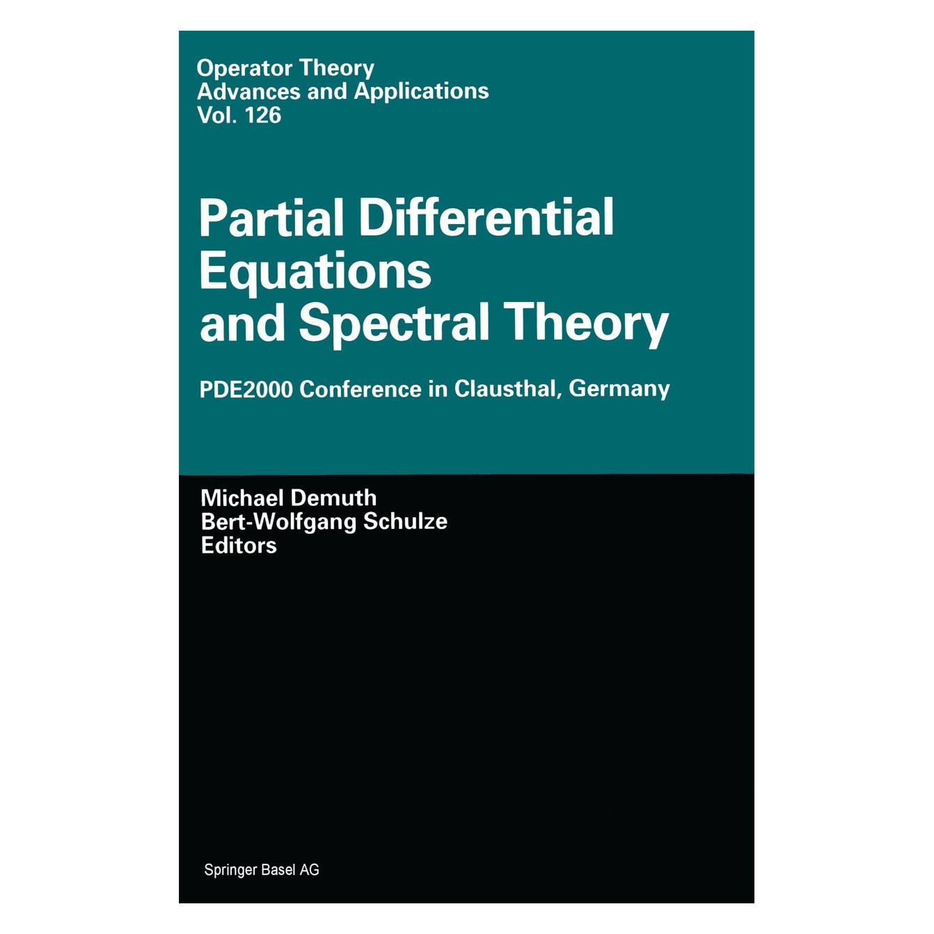 Birkhäuser Partial Differential Equations and Spectral Theory (Englisch, Hardcover, Bert-Wolfgang Schulze, Michael Demuth) (9783764362195)