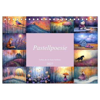 Pastellpoesie – Farben, die die Seele berühren (Tischkalender 2027 DIN A5 quer), CALVENDO Monatskalender