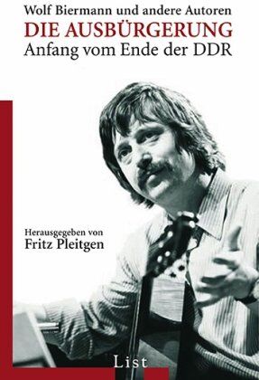 Pleitgen, Fritz F. - Die Ausbürgerung: Wolf Biermann u.a. - Preis vom 10.10.2026 11:48:34 h