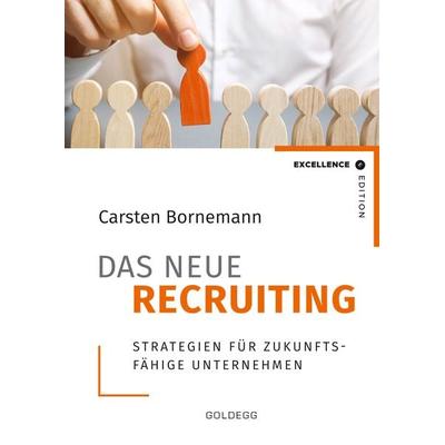 Das neue Recruiting, Gebundene Ausgabe von Carsten Bornemann, Goldegg, 978-3-99060-140-2