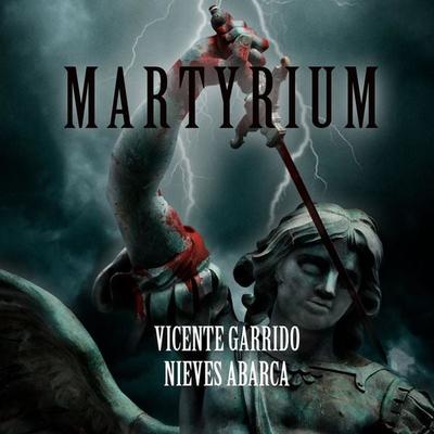 Martyrium - Vicente Garrido,Nieves Abarca, Audio, 9789178975082