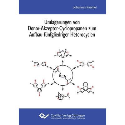 Umlagerungen von Donor-Akzeptor-Cyclopropanen zum Aufbau fünfgliedriger Heterocyclen, Taschenbuch von Johannes Kaschel, Cuvillier Verlag,