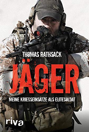 Thomas Rathsack - Jäger: Meine Kriegseinsätze als Elitesoldat - Preis vom 18.10.2026 19:22:15 h