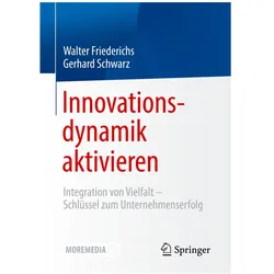 Innovationsdynamik aktivieren, Fachbücher von Gerhard Schwarz, Walter Friederichs