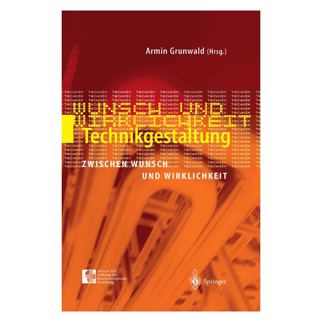 Springer Technikgestaltung zwischen Wunsch und Wirklichkeit (Deutsch, Softcover, Armin Grunwald) (55517797)