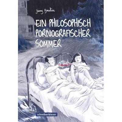 Ein philosophisch pornografischer Sommer, Taschenbuch von Jimmy Beaulieu, Schreiber & Leser, 978-3-941239-85-2