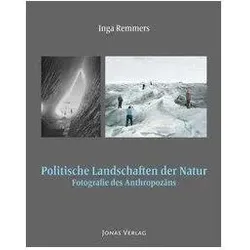 Politische Landschaften der Natur, Sachbücher von Inga Remmers