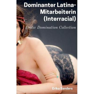 Dominanter Latina-Mitarbeiterin (Interracial), Taschenbuch von Erika Sanders, Self Published