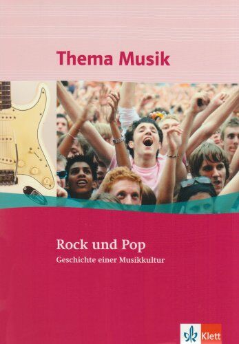 Walter Lindenbaum - Thema Musik Sekundarstufe I. Rock und Pop: Geschichte einer Musikkultur. Klasse 7 bis 12 - Preis vom 02.10.2026 23:42:20 h