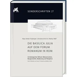 Die Basilica Julia auf dem Forum Romanum in Rom, Fachbücher von Markus Wolf, Christine Ertel, Klaus Stefan Freyberger