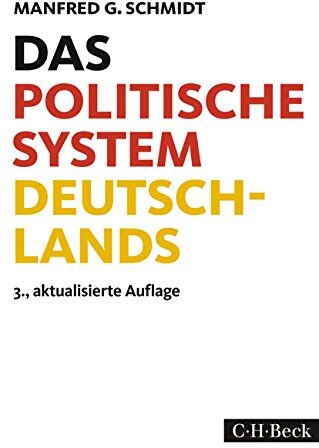 Schmidt, Manfred G. - Das politische System Deutschlands: Institutionen, Willensbildung und Politikfelder - Preis vom 09.10.2026 07:28:09 h