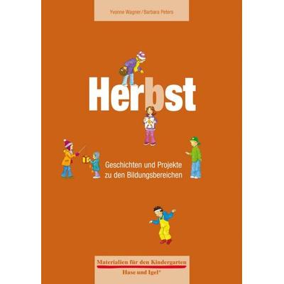 Materialien für den Kindergarten: Herbst, Taschenbuch von Barbara Peters,Yvonne Wagner, Hase und Igel Verlag, 978-3-86760-853-4