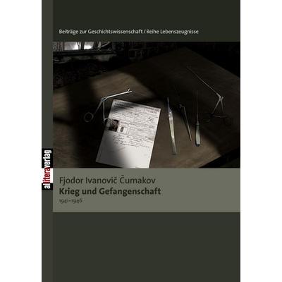 Krieg und Gefangenschaft (1941-1946), Taschenbuch von Fjodor I. Cumakov, Buch & media, 978-3-86906-055-2