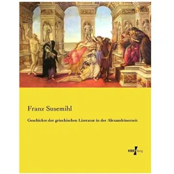Geschichte der griechischen Literatur in der Alexandrinerzeit, Fachbücher von Franz Susemihl