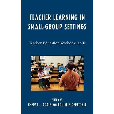 Teacher Learning in Small-Group Settings, Gebundene Ausgabe von Cheryl J. Deretchin, Louise F. Craig, Bloomsbury Academic, 978-1-60709-001-4