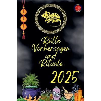 Ratte Vorhersagen und Rituale 2025, Taschenbuch von Alina Rubi, Self Published