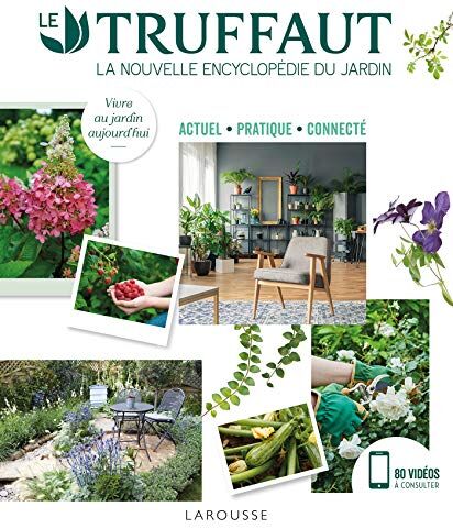 Collectif - Le Truffaut : la nouvelle encyclopédie du jardin : actuel, pratique, connecté - Preis vom 18.10.2026 15:28:09 h