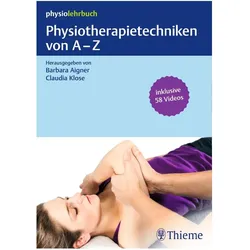 Physiotherapietechniken von A-Z, Fachbücher von Barbara Aigner, Claudia Klose